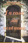 Book cover for La casa sin ventanas