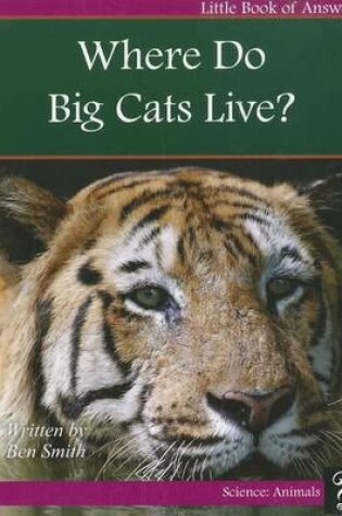 Cover of Where Do Big Cats Live?
