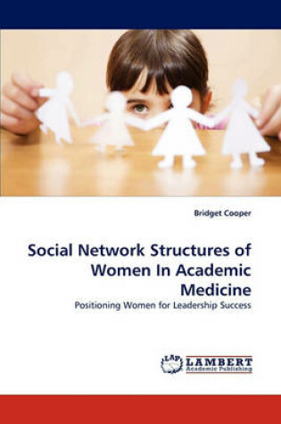 Cover of Social Network Structures of Women in Academic Medicine