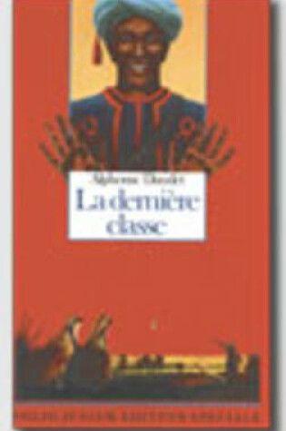 Cover of La Derniere Classe ET Autres Contes Du Lundi