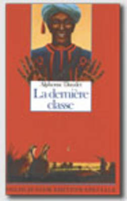 Book cover for La Derniere Classe ET Autres Contes Du Lundi