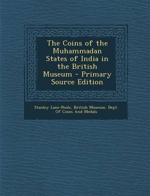 Book cover for Coins of the Muhammadan States of India in the British Museum