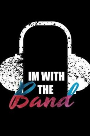 Cover of I Am with the Band