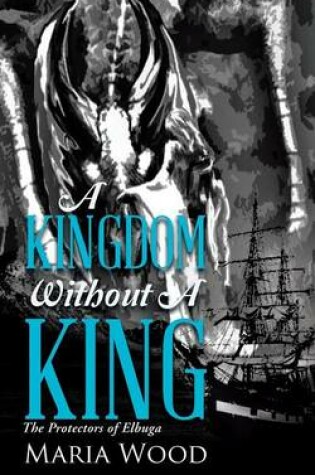 Cover of A Kingdom Without A King