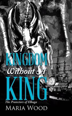 Book cover for A Kingdom Without A King