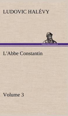 Book cover for L'Abbe Constantin - Volume 3