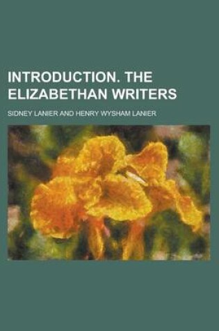 Cover of Introduction. the Elizabethan Writers