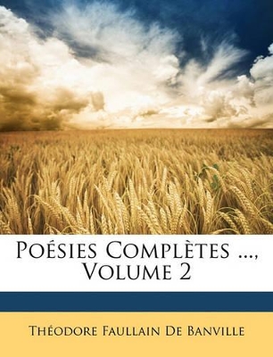 Book cover for Poesies Completes ..., Volume 2