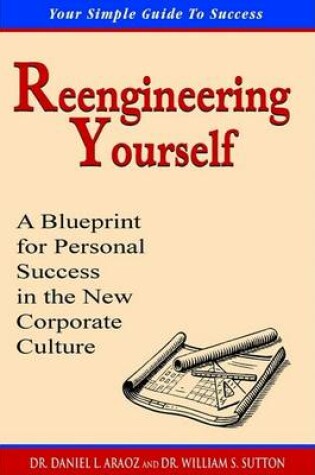 Cover of Reengineering Yourself - A Blueprint for Personal Success in the New Corporate Culture