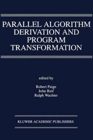 Cover of Parallel Algorithm Derivation and Program Transformation