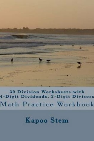 Cover of 30 Division Worksheets with 4-Digit Dividends, 2-Digit Divisors