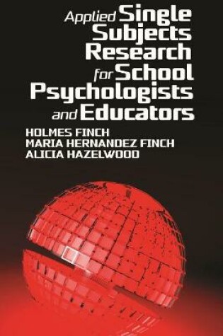 Cover of Applied Single Subjects Research for School Psychologists and Educators