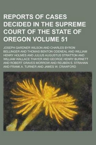 Cover of Reports of Cases Decided in the Supreme Court of the State of Oregon Volume 51