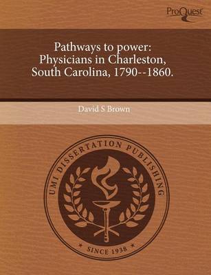 Book cover for Pathways to Power: Physicians in Charleston