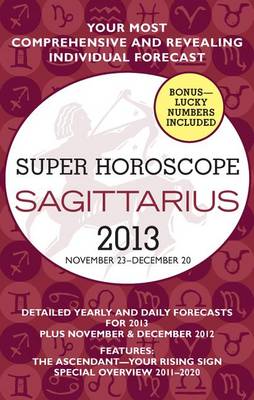 Book cover for Sagittarius (Super Horoscopes 2013)