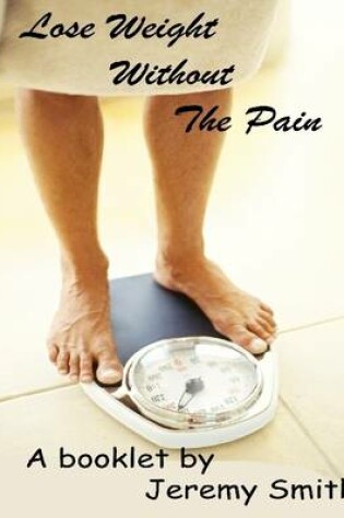 Cover of Lose Weight Without the Pain