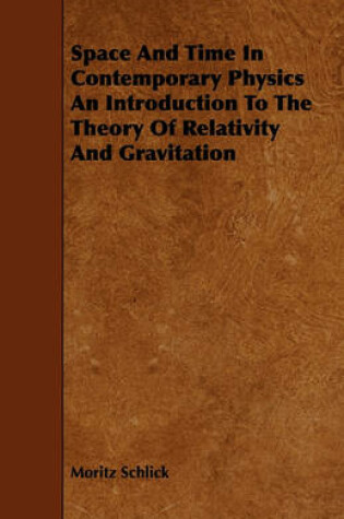 Cover of Space And Time In Contemporary Physics An Introduction To The Theory Of Relativity And Gravitation