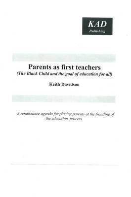 Book cover for Parents as First Teachers (the Black Child and the Goal of Education for All) by Keith Davidson