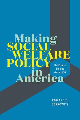 Book cover for Making Social Welfare Policy in America