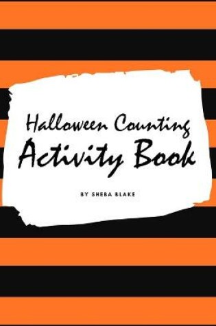 Cover of Halloween Counting (1-10) Activity Book for Children (8x10 Activity Book)