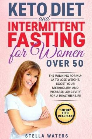 Cover of Keto Diet and Intermittent Fasting for Women Over 50