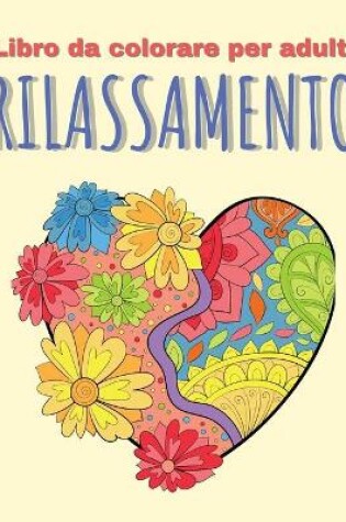 Cover of Libro da colorare per adulti Rilassamento