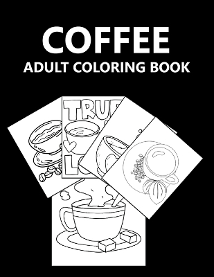 Book cover for Coffee Adult Coloring Book