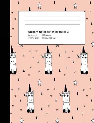 Cover of Unicorn Notebook Wide Ruled 3