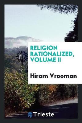 Book cover for Religion Rationalized, Volume II