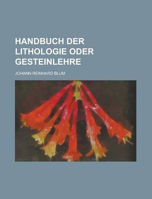 Book cover for Handbuch Der Lithologie Oder Gesteinlehre