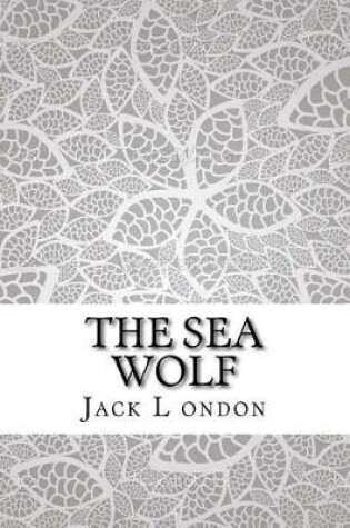 Cover of The Sea Wolf