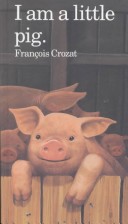 Cover of I am a Little Pig