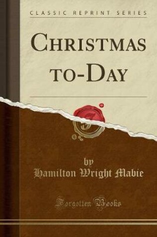 Cover of Christmas To-Day (Classic Reprint)