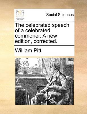 Book cover for The celebrated speech of a celebrated commoner. A new edition, corrected.