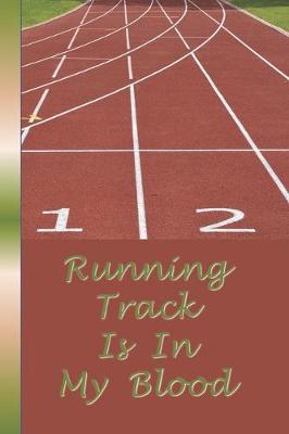 Book cover for Running Track Is In My Blood