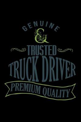 Book cover for Genuine trusted truck driver premium quality