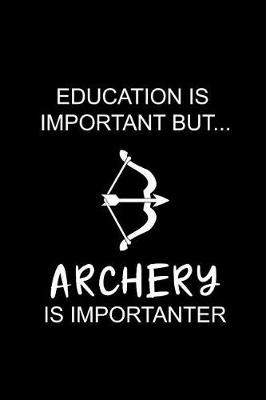 Book cover for Archery Is Importanter