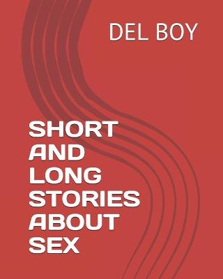 Book cover for Short and Long Stories about Sex