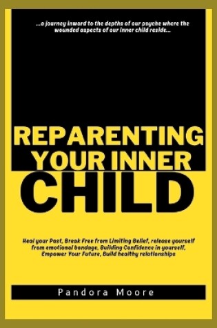 Cover of Reparenting Your Inner Child