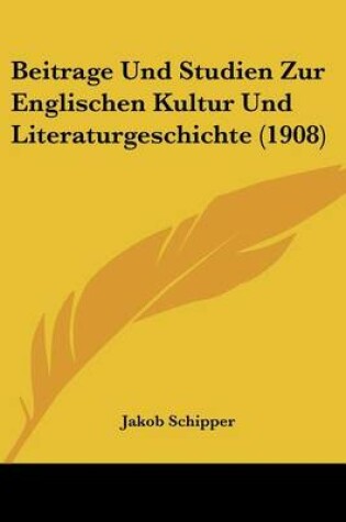 Cover of Beitrage Und Studien Zur Englischen Kultur Und Literaturgeschichte (1908)