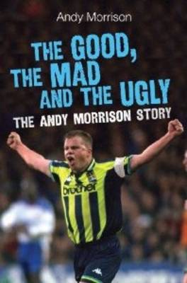 Book cover for The Good, the Mad and the Ugly