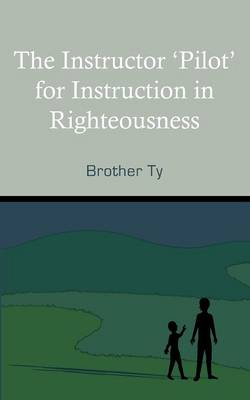 Book cover for The Instructor Pilot for Instruction in Righteousness