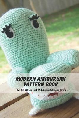 Book cover for Modern Amigurumi Pattern Book