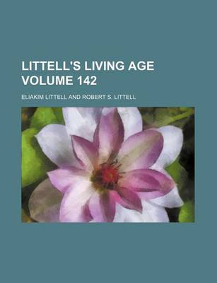 Book cover for Littell's Living Age Volume 142