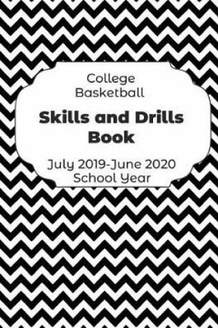 Cover of College Basketball Skills and Drills Book July 2019 - June 2020 School Year