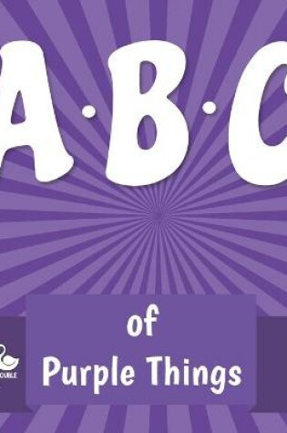 Cover of ABC of Purple Things