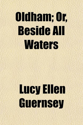 Book cover for Oldham; Or, Beside All Waters