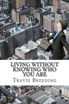 Book cover for Living without Knowing Who You Are