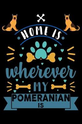 Book cover for Home Is Wherever My Pomeranian Is