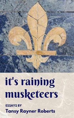 Book cover for It's Raining Musketeers